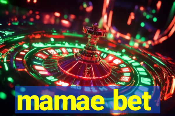 mamae bet